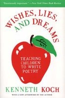 Wishes, Lies and Dreams - Teaching Children to Write Poetry (Paperback, 1st HarperPerennial ed) - Kenneth Koch Photo