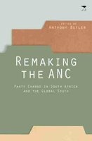 Remaking The ANC - Party Change In South Africa And The Global South (Paperback) - Anthony Butler Photo