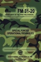 FM 31-20 Special Forces Operational Techniques - 30 December, 1965 (Paperback) - Headquarters Department of the Army Photo