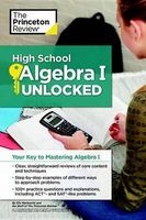 High School Algebra I Unlocked (Hardcover) - Princeton Review Photo