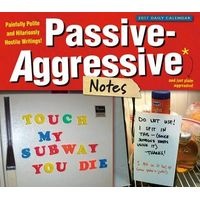 Cal 2017-Passive-Aggressive Notes (Calendar) - Kerry Miller Photo