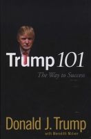 Trump 101 - The Way to Success (Hardcover) - Donald J Trump Photo