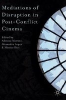 Mediations of Disruption in Post-Conflict Cinema 2016 (Hardcover, 1st Ed. 2016) - Adriana Martins Photo