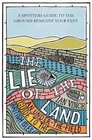 The Lie of the Land - An Under-the-field Guide to Great Britain (Paperback) - Ian Vince Photo