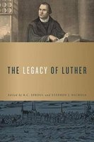 The Legacy of Luther (Hardcover) - R C Sproul Photo
