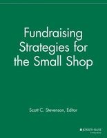 Fundraising Strategies for the Small Shop (Paperback) - Scott C Stevenson Photo