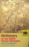 Dictionary of the Bach Flower Remedies (Paperback, New ed) - TW Hyne Jones Photo
