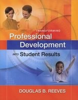 Transforming Professional Development Into Student Results (Paperback) - Douglas B Reeves Photo