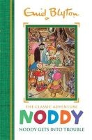 Noddy Gets into Trouble, Book 10 (Hardcover) - Enid Blyton Photo