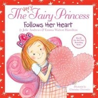 The Very Fairy Princess Follows Her Heart (Hardcover) - Julie Andrews Photo