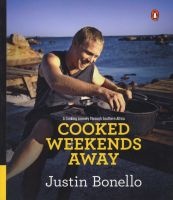 Cooked - Weekends Away - A Cooking Journey Through Southern Africa (Paperback) - Justin Bonello Photo