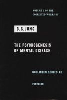 The Collected Works of C.G. Jung, v. 3 - Psychogenesis of Mental Disease (Hardcover) - C G Jung Photo