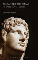 Alexander the Great - Themes and Issues (Paperback, New) - Edward M Anson Photo