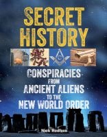 Secret History - Conspiracies from Ancient Aliens to the New World Order (Paperback) - Nick Redfern Photo