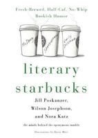 Literary Starbucks - Fresh-Brewed, Half-Caf, No-Whip Bookish Humor (Hardcover) - Nora Katz Photo
