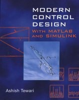 Modern Control Design - With MATLAB and SIMULINK (Paperback) - Ashish Tewari Photo