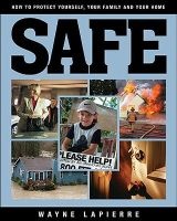 Safe - The Responsible American's Guide to Home and Family Security (Hardcover) - Wayne Lapierre Photo