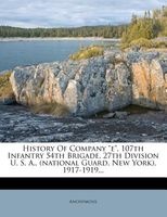 History of Company E, 107th Infantry 54th Brigade, 27th Division U. S. A., (National Guard, New York), 1917-1919... (Paperback) -  Photo