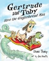 Gertrude and Toby Save the Gingerbread Man (Paperback) - Shari Tharp Photo