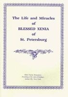 The Life and Miracles of Blessed Xenia of St. Petersburg (English, Russian, Pamphlet) - Holy Trinity Monastery Photo