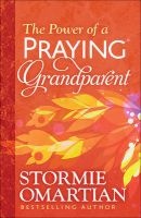 The Power of a Praying Grandparent (Paperback) - Stormie Omartian Photo