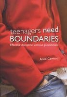 Teenagers Need Boundaries - Effective Discipline without Punishment (Paperback) - Anne Cawood Photo