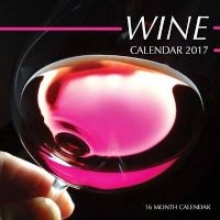 Wine Calendar 2017 - 16 Month Calendar (Paperback) - David Mann Photo