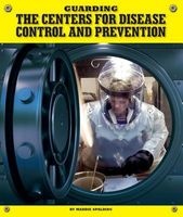 Guarding the Centers for Disease Control and Prevention (Hardcover) - Maddie Spalding Photo