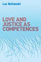 Love and Justice as Competences (Paperback) - Luc Boltanski Photo