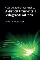 A Computational Approach to Statistical Arguments in Ecology and Evolution (Hardcover, New) - George F Estabrook Photo