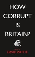 How Corrupt is Britain? (Paperback) - David Whyte Photo