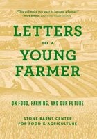 Letters to a Young Farmer - On Food, Farming, and Our Future (Paperback) - Martha Hodgkins Photo
