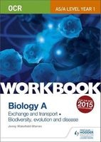 OCR AS/A Level Year 1 Biology A Workbook: Exchange and Transport; Biodiversity, Evolution and Disease - Exchange and Transport; Biodiversity, Evolution and Disease (Paperback) - Jenny Wakefield Warren Photo