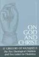 On God and Christ - The Five Theological Orations and Two Letters to Cledonius (Paperback) - Gregory of Nazianzus Photo