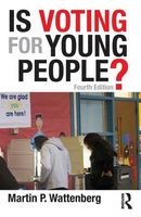 Is Voting for Young People? (Paperback, 4th Revised edition) - Martin P Wattenberg Photo