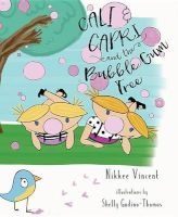 Cali and Capri, and the Bubble Gum Tree (Hardcover) - Nikkee Vincent Photo
