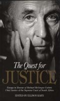 The Quest for Justice - Essays in Honour of Michael Mcgregor Corbett, Chief Justice of the Supreme Court of South Africa (Hardcover, Reissue) - Ellison Kahn Photo