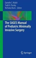 The Sages Manual of Pediatric Minimally Invasive Surgery (Paperback, 1st ed. 2017) - Danielle S Walsh Photo