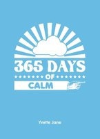 365 Days of Calm (Hardcover) - Yvette Jane Photo