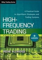 High-Frequency Trading - A Practical Guide to Algorithmic Strategies and Trading Systems (Hardcover, 2nd Revised edition) - Irene Aldridge Photo
