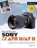 David Busch's Sony Alpha A7RII/A7II Guide to Digital Photography (Paperback) - David D Busch Photo