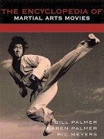 The Encyclopedia of Martial Arts Movies (Paperback) - Bill Palmer Photo