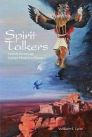 Spirit Talkers - North American Indian Medicine Powers (Paperback) - William S Lyon Photo