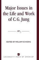Major Issues in the Life and Work of C.G. Jung (Paperback, New) - William Schoenl Photo