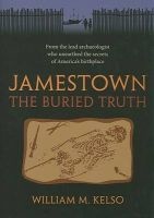 Jamestown, the Buried Truth (Paperback) - William M Kelso Photo