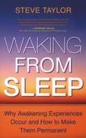Waking from Sleep - Why Awakening Experiences Occur and How to Make Them Permanent (Paperback) - Steve Taylor Photo