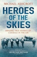 Heroes of the Skies (Paperback) - Michael A Ashcroft Photo