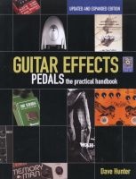Guitar Effects Pedals - The Practical Handbook (Paperback, Updated, Expand) - Dave Hunter Photo
