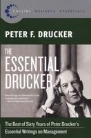 The Essential Drucker - The Best of Sixty Years of Peter Drucker's Essential Writings on Management (Paperback) - Peter F Drucker Photo