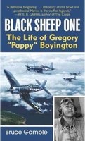 Black Sheep One - The Life of Gregory "Pappy" Boyington (Paperback) - Bruce D Gamble Photo